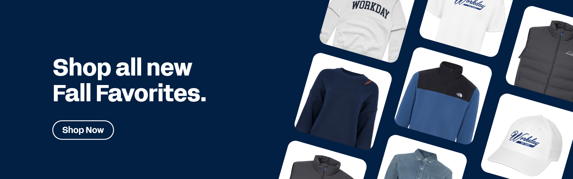 Workday hero banner featuring new Workday branded apparel merchandise. There is text that reads: Shop all new Fall Favorites..